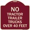 Signmission No Tractor Trailer Trucks Over 40 Feet Heavy-Gauge Aluminum Architectural Sign, 18" H, BU-1818-23564 A-DES-BU-1818-23564 - alternate 1